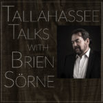 Tallahassee Talks with Brien Sorne